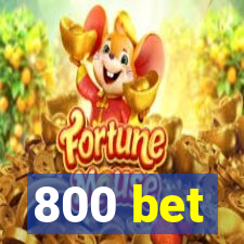 800 bet